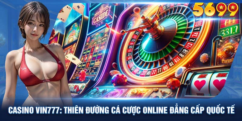 Danh sách các trò chơi bài phổ biến tại Casino Vin777 với giao diện hấp dẫn.