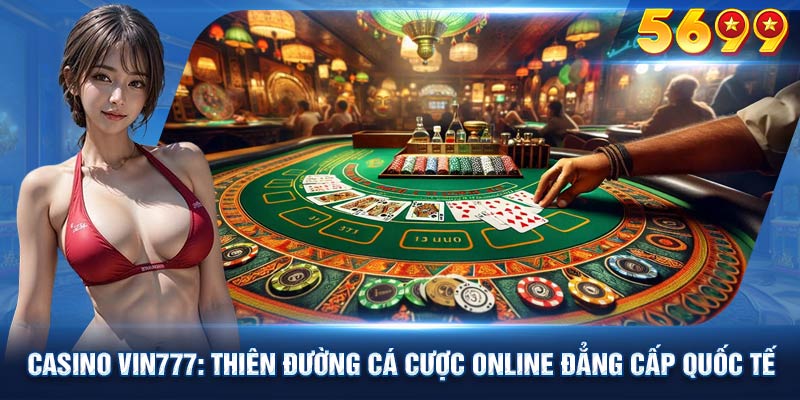 Phản hồi tích cực từ cộng đồng người chơi Casino Vin777.com