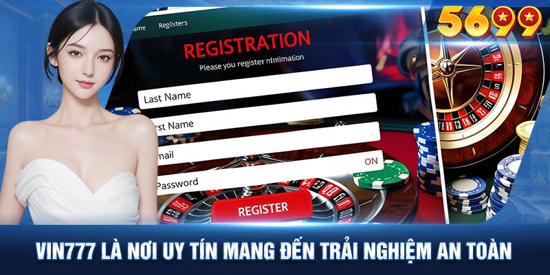 Nhà cái VIN777 là nơi uy tín mang đến trải nghiệm an toàn