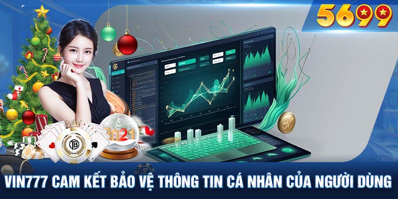 Vin777 cam kết bảo vệ thông tin cá nhân của người dùng